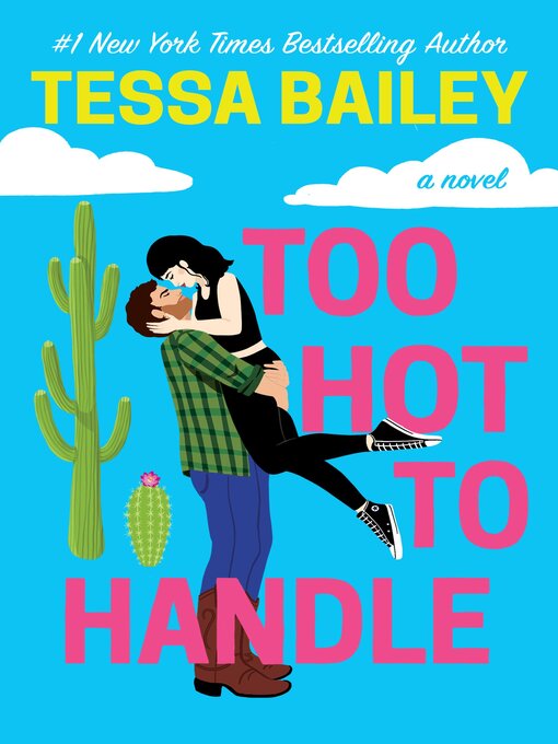 Title details for Too Hot to Handle by Tessa Bailey - Available
